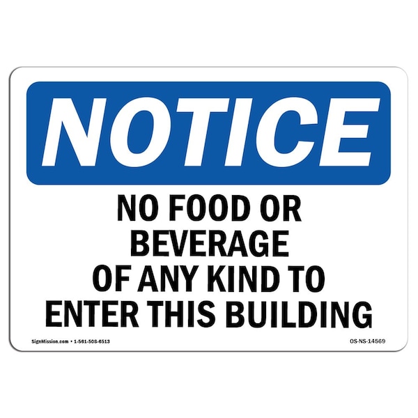 Signmission OSHA Notice Sign, 18" H, Rigid Plastic, No Food Or Beverages Of Any Kind To Enter Sign, Landscape OS-NS-P-1824-L-14569 - main